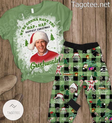 We Re Gonna Have The Hap Hap Happiest Christmas Griswold Pajamas Set