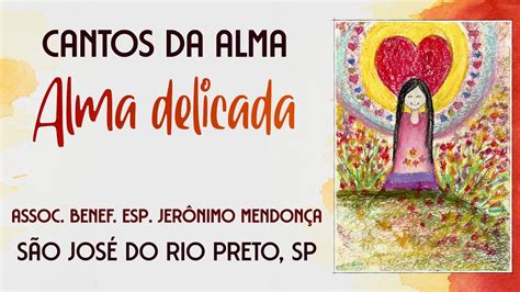 Alma Delicada S O Jos Do Rio Preto Sp Eva Elizabete Lacerda