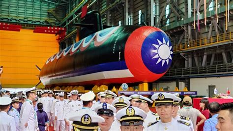 Taiwan Launches Its First Submarine For Testing In Face Of Chinas Threats