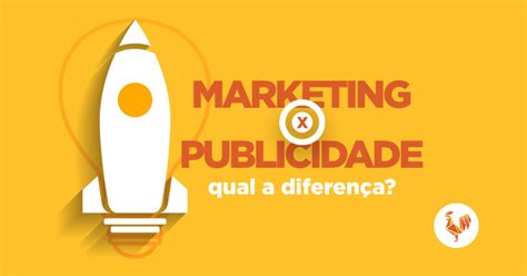 Qual A Diferença Entre Marketing E Publicidade Wti Divulgações