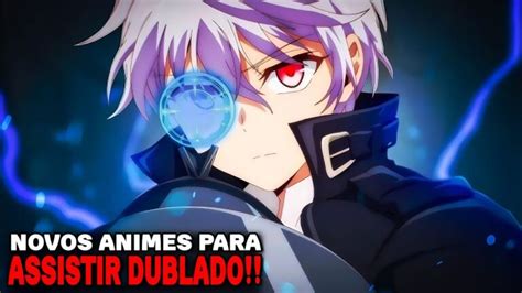 Assista Animes Gr Tis Dublado Online Actualizado Janeiro