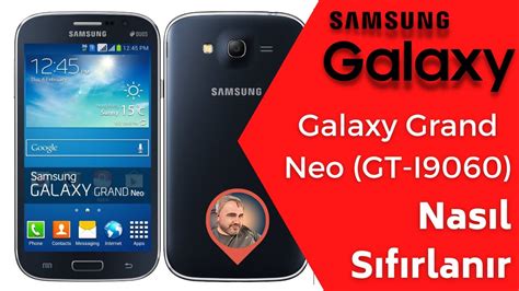 Samsung Galaxy Grand Neo GT I9060 nasıl sıfırlanır How to reset