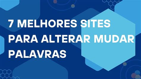 7 Melhores Sites Para Alterar Mudar Palavras ROLNEWS