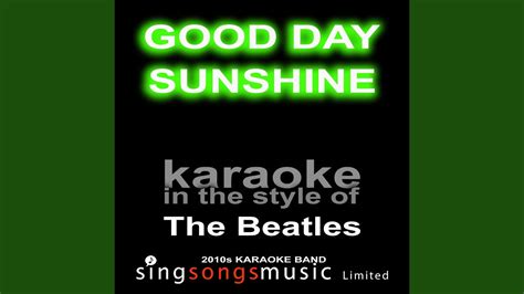 Good Day Sunshine Originally Performed By The Beatles Karaoke Audio