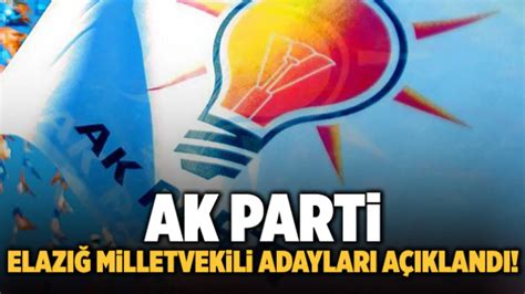 AK Parti Elazığ Milletvekili Adayları açıklandı