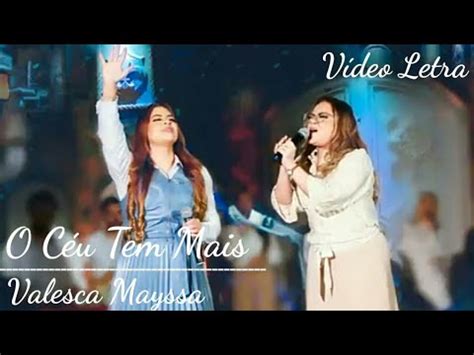 Valesca Mayssa Feat Sarah Farias O C U Tem Mais V Deo Letra Youtube