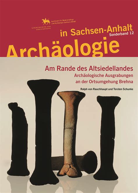 Arch Ologie In Sachsen Anhalt Sb Verein Zur F Rderung Des