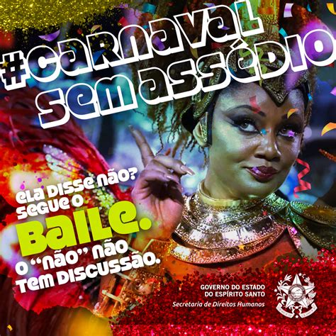 Sedh Carnavalsemassédio é O Tema Da Campanha Da Sedh Para O Carnaval