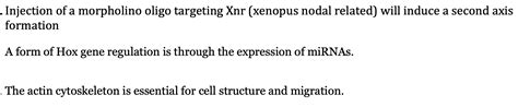 Solved . Injection of a morpholino oligo targeting Xnr | Chegg.com