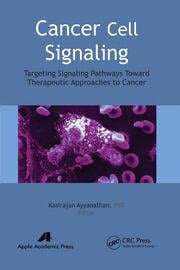 Cancer Cell Signaling: Targeting Signaling Pathways Toward Therapeutic