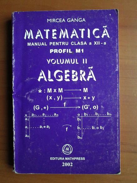 Mircea Ganga Matematica Manual Pentru Clasa A XII A Profil M1