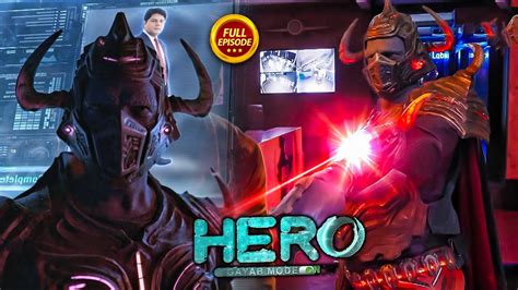 Hero Gayab Mode On Ep Full Episode Th August Youtube