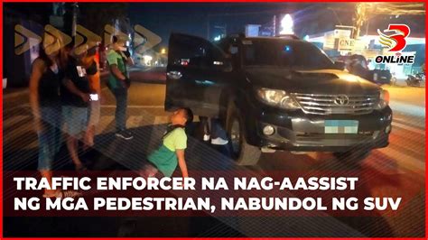 Traffic Enforcer Na Nag Aassist Ng Mga Pedestrian Nabundol Ng Suv