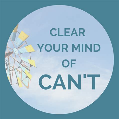 Clear Your Mind Of Cant Motivation Inspiration Image Quotes