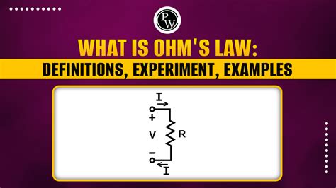 What is Ohm's Law: Definitions, Experiment, Examples - PW Store