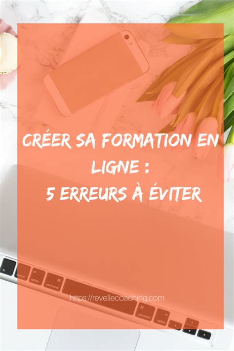 Comment Cr Er Sa Formation En Ligne Erreurs Viter