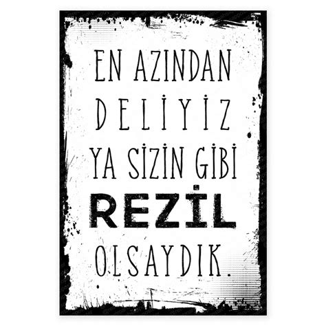 En Az Ndan Deliyiz Ya Sizin Gibi Rezil Olsayd K Ah Ap Retro Poster