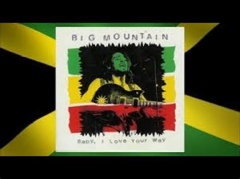 Raggae Big Mountain Baby I Love Your Way Versione By Dj