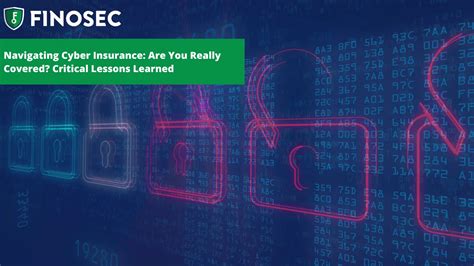 Navigating Cyber Insurance Are You Really Covered Critical Lessons