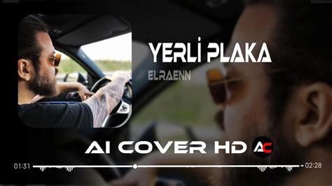 Ceza Yerli Plaka Elraenn Ceza Elraenn Yerliplaka YouTube