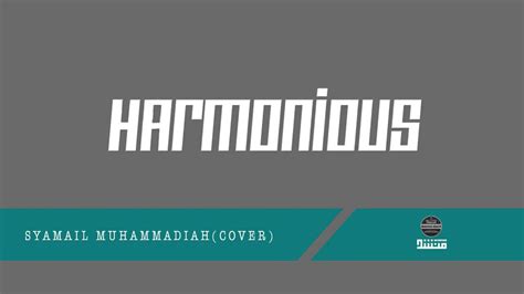 Acapella Syamail Muhammadiah UNIC By Harmonious YouTube