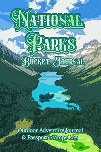 National Parks Bucket Journal Outdoor Adventure Journal And Passport Stamps Log Adventure Log