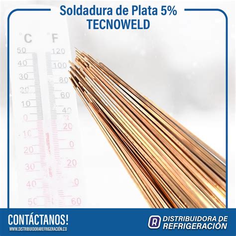 Soldadura de Plata 5 TECNOWELD Distribuidora de Refrigeración