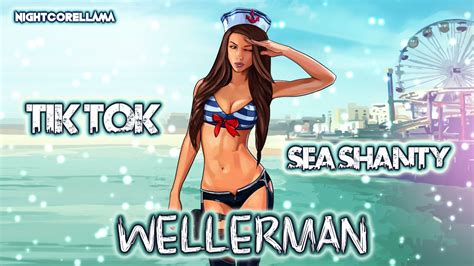 Nathan Evans Wellerman TikTok Sea Shanty Lyrics Nightcore LLama