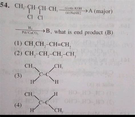 The End Product C Of The Following Sequence Of Reaction Is CH CH