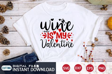 Wine Is My Valentine Svg By Funnysvgcrafts Thehungryjpeg