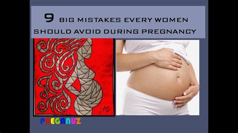 9 Big Mistakes Every Women Should Avoid During Pregnancy Youtube