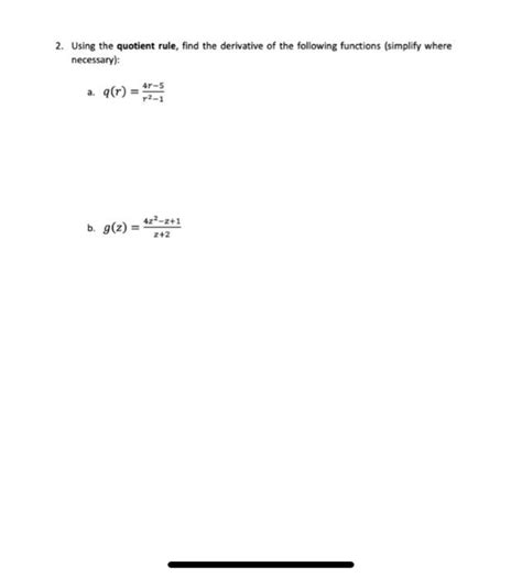 Solved 2 Using The Quotient Rule Find The Derivative Of