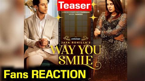 Way You Smile Pratik Sehajpal Teaser Jaya Rohilla Pratik Sehajpal