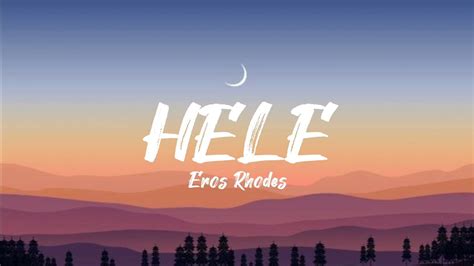 Eros Rhodes Hele LYRICS YouTube