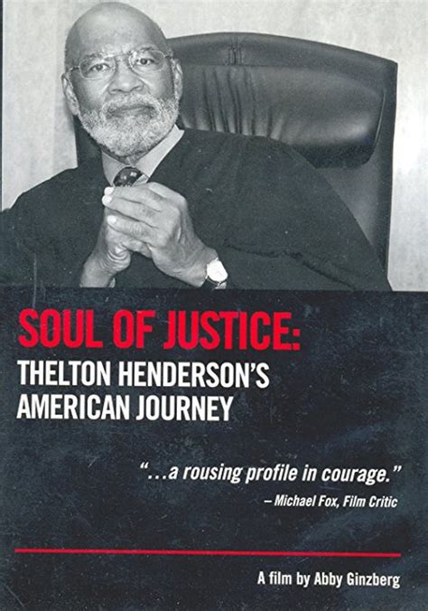 Soul Of Justice Thelton Henderson S American Journey