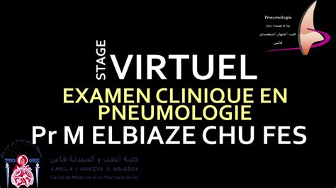 Part Stage Virtuel Examen Clinique En Pneumologie Pr Elbiaze Normal