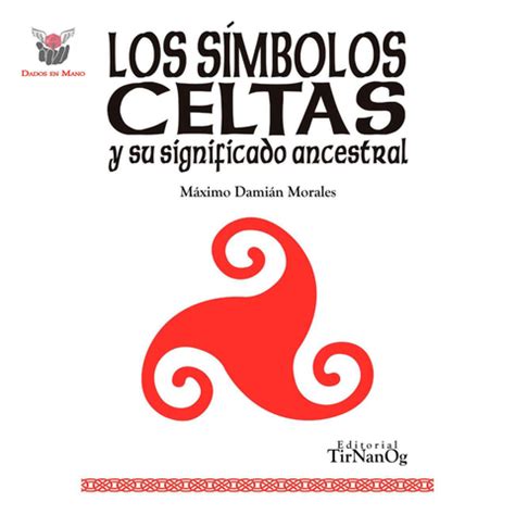 Los Símbolos Celtas y su Significado Ancestral