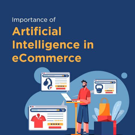 Importance Of Artificial Intelligence In Ecommerce Xpheno