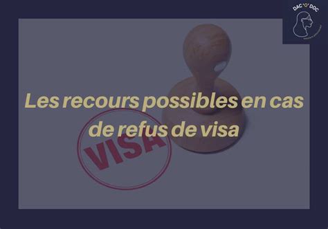 D Couvrez Les Recours Possibles En Cas De Refus De Visa Long S Jour