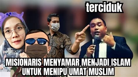 Mengaku Murtadin Ternya Misionaris Sedang Menjalankan Aksi Youtube