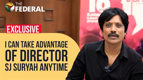 SJ Suryah loves being an actor | The Federal Exclusive | Bommai | %%title%%