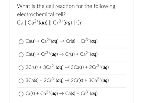 Solved What Is The Cell Reaction For The Following