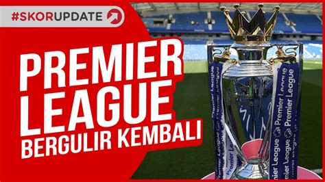 PREMIER LEAGUE BERGULIR KEMBALI LIVERPOOL PASTI JUARA Video Dailymotion