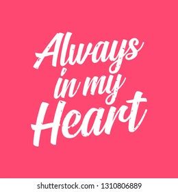 Always My Heart Quotes Illustration Handmade Stock Vector Royalty Free