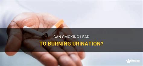 Can Smoking Lead To Burning Urination? | MedShun