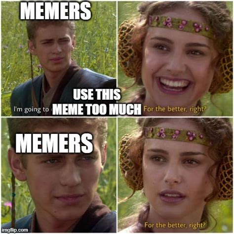 Anakin Padmé Better World Imgflip