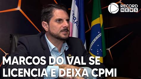 Marcos do Val pede licença das atividades parlamentares e deixa CPMI do