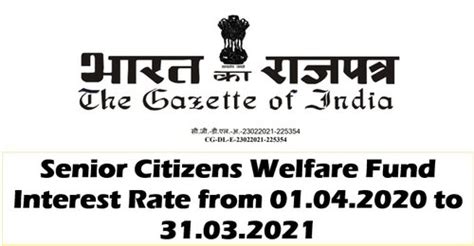 Senior Citizens Welfare Fund Interest Rate 581 From 1 April 2020 To