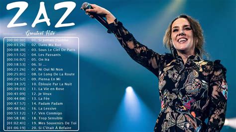 Zaz Les Plus Grands Succès 2022 Les Meilleurs Chansons De Zaz YouTube