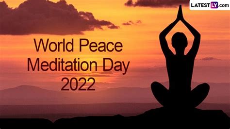 World Peace Meditation Day Date Know History And Significance Of